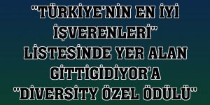 'Türkiye'nin En İyi İşverenleri' listesinde yer alan GittiGidiyor'a 'Diversity Özel Ödülü'