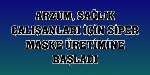 Arzum, sağlık çalışanları için siper maske üretimine başladı