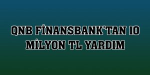 QNB Finansbank'tan 10 milyon TL yardım