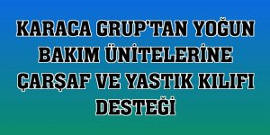 Karaca Grup'tan yoğun bakım ünitelerine çarşaf ve yastık kılıfı desteği