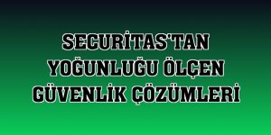 Securitas'tan yoğunluğu ölçen güvenlik çözümleri