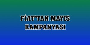 Fiat'tan mayıs kampanyası