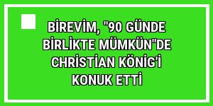 Birevim, '90 Günde Birlikte Mümkün'de Christian König'i konuk etti