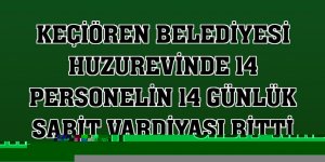 Keçiören Belediyesi huzurevinde 14 personelin 14 günlük sabit vardiyası bitti