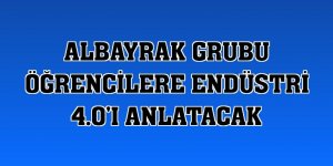 Albayrak Grubu öğrencilere endüstri 4.0'ı anlatacak