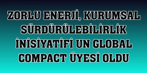 Zorlu Enerji, kurumsal sürdürülebilirlik inisiyatifi UN Global Compact üyesi oldu