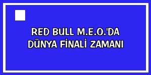 Red Bull M.E.O.'da dünya finali zamanı