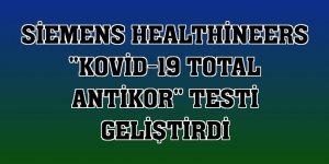 Siemens Healthineers 'Kovid-19 Total Antikor' testi geliştirdi