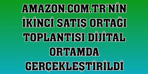 Amazon.com.tr'nin ikinci satış ortağı toplantısı dijital ortamda gerçekleştirildi