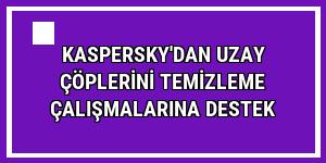 Kaspersky'dan uzay çöplerini temizleme çalışmalarına destek