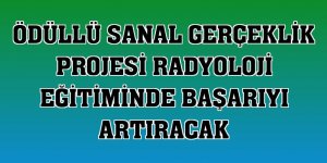 Ödüllü sanal gerçeklik projesi radyoloji eğitiminde başarıyı artıracak