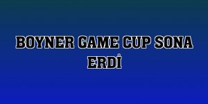 Boyner Game Cup sona erdi