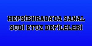 Hepsiburada'da sanal Sudi Etuz defileleri