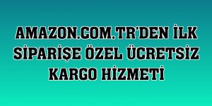 Amazon.com.tr'den ilk siparişe özel ücretsiz kargo hizmeti