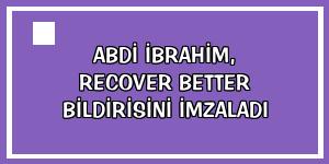 Abdi İbrahim, Recover Better bildirisini imzaladı