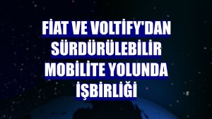 Fiat ve Voltify'dan sürdürülebilir mobilite yolunda işbirliği