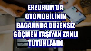 Erzurum'da otomobilinin bagajında düzensiz göçmen taşıyan zanlı tutuklandı